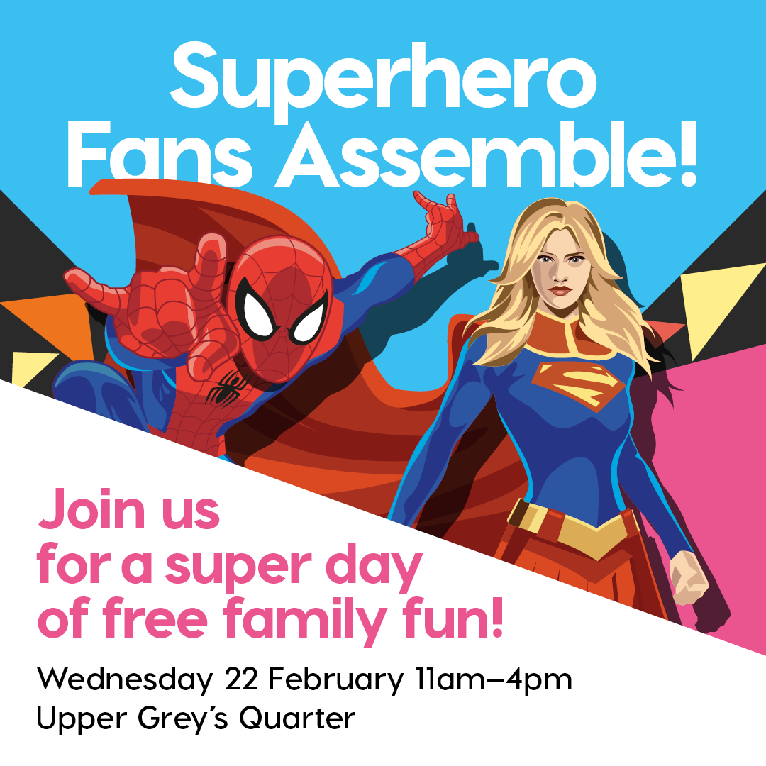 Super Hero Family Fun Day at Eldon Square Newcastle Poster with Spiderman and Supergirl