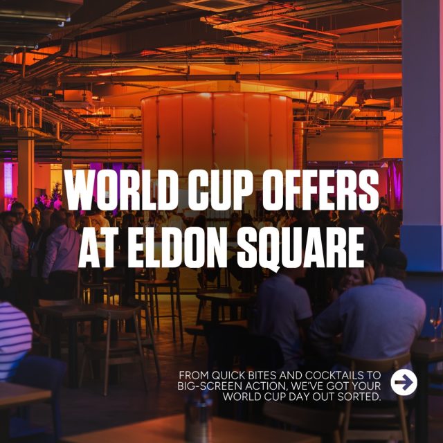 Match day starts at Eldon Square ⚽️🔥Catch every moment of the World Cup action while tucking into top food & drink deals across the centre 🍔*T&C’s apply